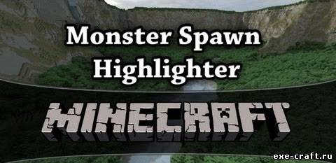 Мод Monster Spawn Highlighter для Minecraft 1.7.4